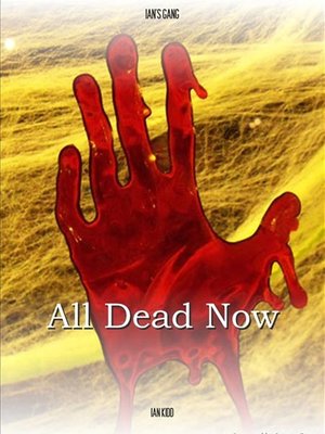 cover image of All Dead Now